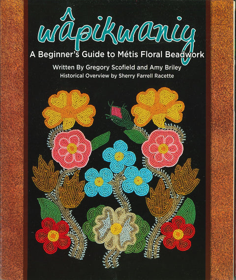 Wapikwaniy' A Beginner's Guide to Metis Floral Beading - Arts and Heritage St. Albert