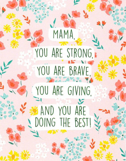 Mothers Day Cards by Nabeela Rumi Mama You Are Strong - Arts and Heritage St. Albert